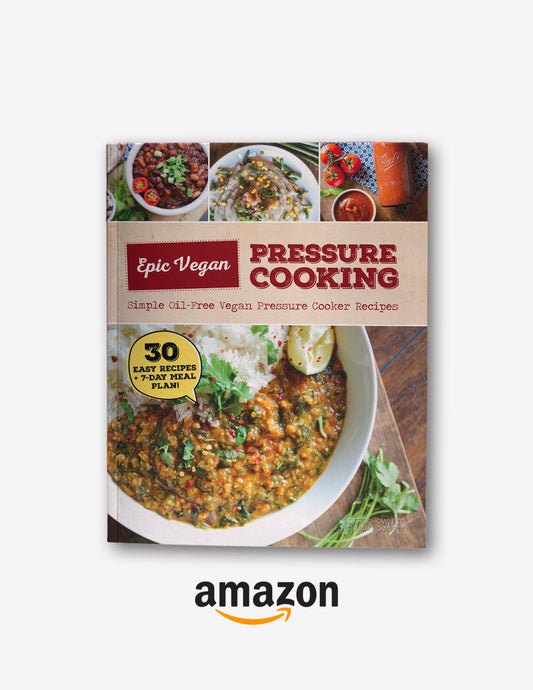 Epic Vegan Pressure Cooking